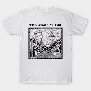 The Story So Far T-Shirt